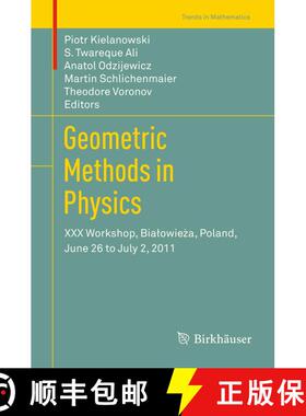 【3-4周达】Geometric Methods in Physics: XXX Workshop, Bialowieża, Poland, June 26 to July 2, 2011 [9783034807845]