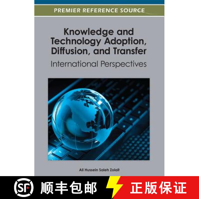 【3-4周达】Knowledge and Technology Adoption, Diffusion, and Transfer: International Perspectives [9781466617520]
