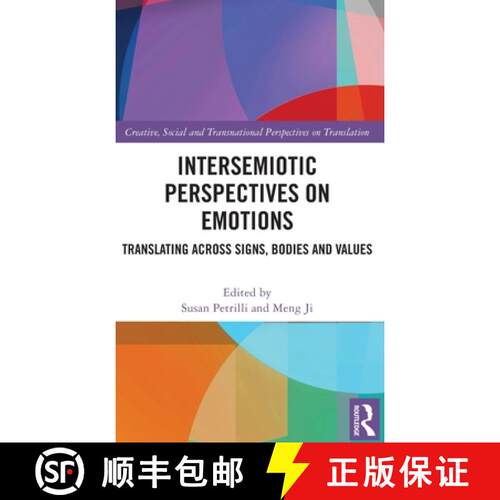 【3-4周达】精装 Intersemiotic Perspectives on Emotions: Translating across Signs, Bodies and Values [9780367521264]