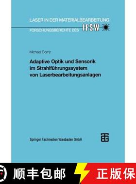 【3-4周达】Adaptive Optik Und Sensorik Im Strahlführungssystem Von Laserbearbeitungsanlagen [9783519062066]
