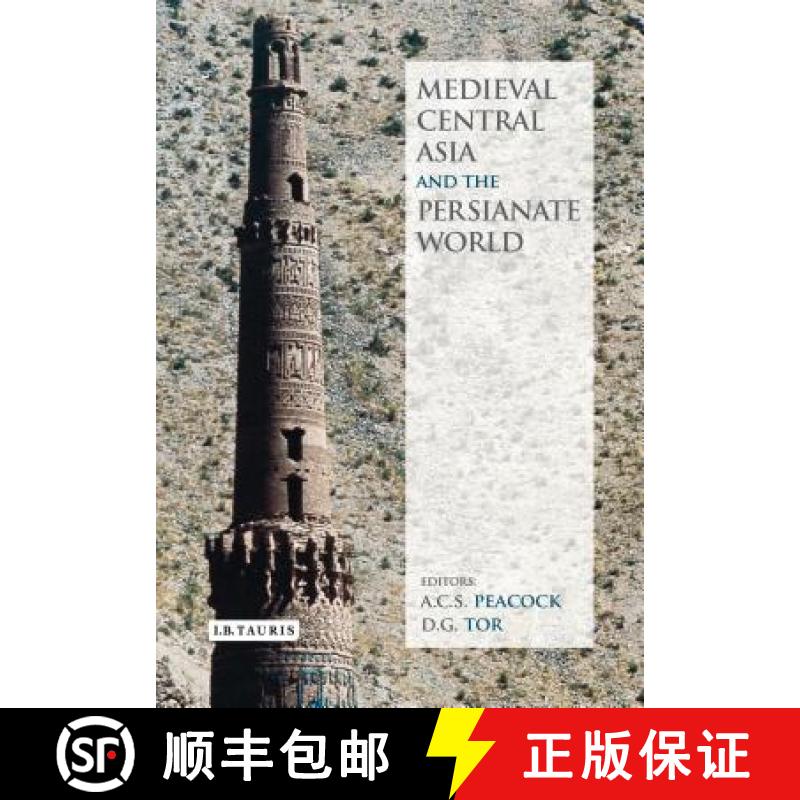 【3-4周达】Medieval Central Asia and the Persianate World: Iranian Tradition and Islamic Civilisation [9781784532390]
