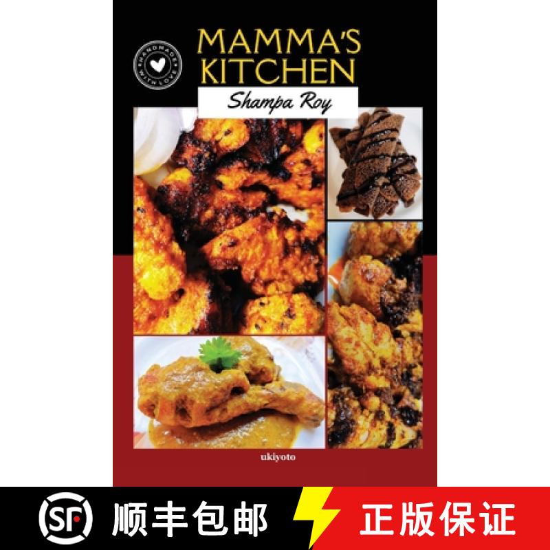 预订 Mamma's Kitchen: Full Coloured Book on Easy to Cook Recipes, Curated & Prepared with Loads of Love! [9789360496296]