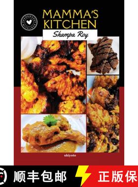 预订 Mamma's Kitchen: Full Coloured Book on Easy to Cook Recipes, Curated & Prepared with Loads of Love! [9789360496296]