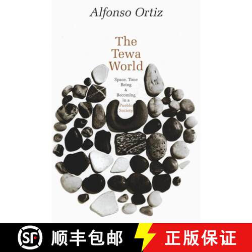 【3-4周达】The Tewa World – Space, Time, Being and Becoming in a Pueblo Society [9780226633077]