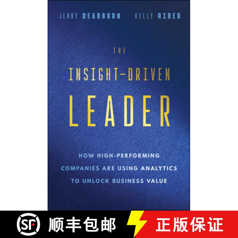 【3-4周达】The Insight-Driven Leader: How High-Performing Companies Are Using Analytics to Unlock Bus... [9781394308880]