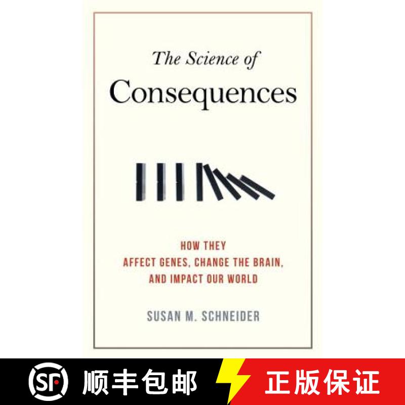 【3-4周达】The Science of Consequences : How They Affect Genes, Change the Brain, and Impact Our World [9781616146627]
