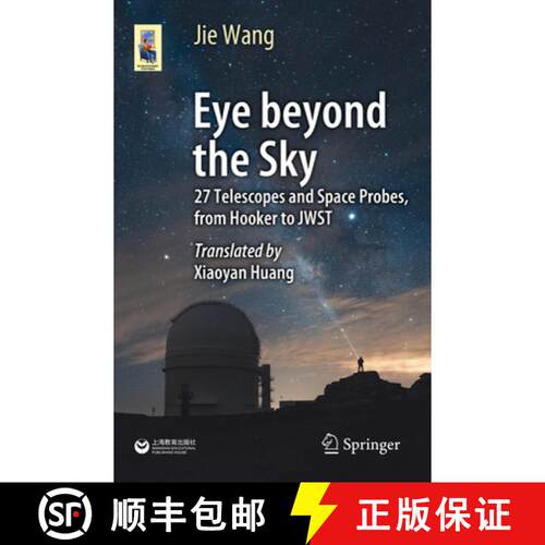 【3-4周达】Eye Beyond the Sky : 27 Telescopes and Space Probes, from Hooker to JWST [9789819998173]