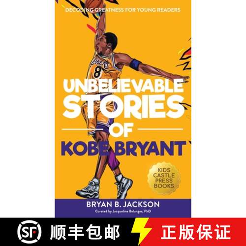 【3-4周达】精装 Unbelievable Stories of Kobe Bryant: Decoding Greatness For Young Readers (Awesome Bi... [9781956397420]
