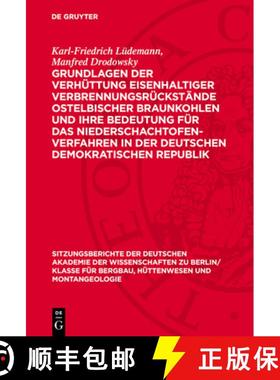 预订 Grundlagen Der Verhüttung Eisenhaltiger Verbrennungsrückstände Ostelbischer Braunkohlen Und I... [9783112701348]