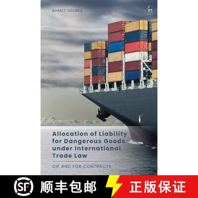 【3-4周达】Allocation of Liability for Dangerous Goods under International Trade Law: CIF and FOB Con... [9781509950232]