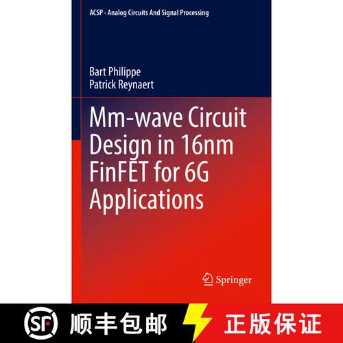 【3-4周达】Mm-wave Circuit Design in 16nm FinFET for 6G Applications [9783031112263]