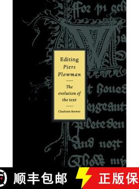 【3-4周达】Editing Piers Plowman: The Evolution of the Text - Editing Piers Plowman: The Evolution of... [9780521342506]