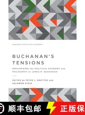 预订 Buchanan's Tensions: Reexamining the Political Economy and Philosophy of James M. Buchanan [9781942951421]