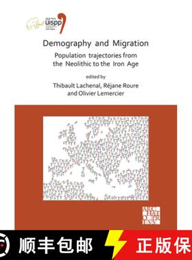 【3-4周达】Demography and Migration Population trajectories from the Neolithic to the Iron Age: Proce... [9781789696653]