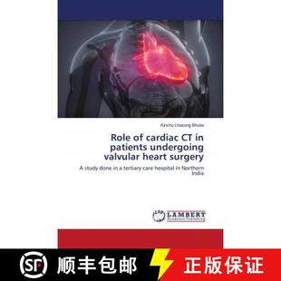 预订 Role of cardiac CT in patients undergoing valvular heart surgery [9786202917377]