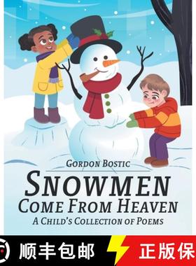 预订 Snowmen Come from Heaven: A Child's Collection Poems [9798887034126]