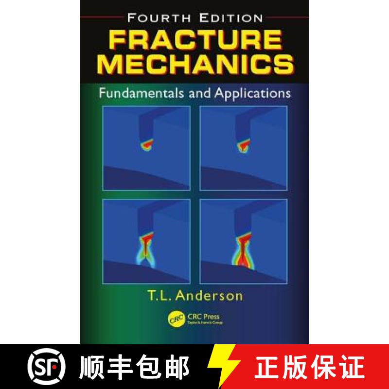 【3-4周达】Fracture Mechanics : Fundamentals and Applications, Fourth Edition [9781498728133]