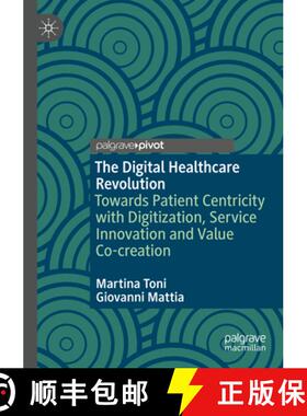 【3-4周达】The Digital Healthcare Revolution : Towards Patient Centricity with Digitization, Service ... [9783031163425]