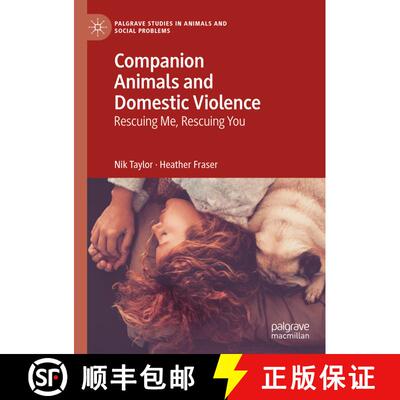 【3-4周达】精装 Companion Animals and Domestic Violence : Rescuing Me, Rescuing You [9783030041243]