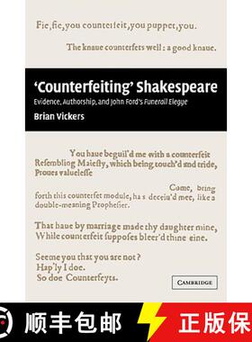 【3-4周达】'Counterfeiting' Shakespeare: Evidence, Authorship and John Ford's Funerall Elegye [9780521120357]