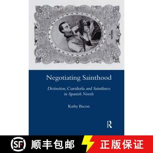 and Distinction Saintliness Novels Negotiating Spanish 4周达 9780367604141 Sainthood Cursileria