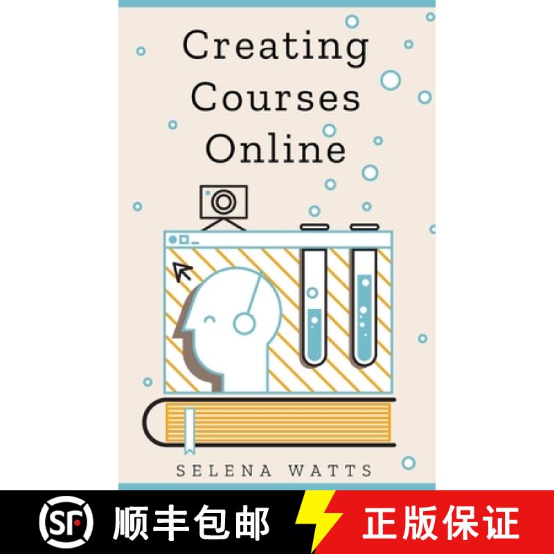 【3-4周达】Creating Courses Online: Learn the Fundamental Tips, Tricks, and Strategies of Making the ... [9781913871307]
