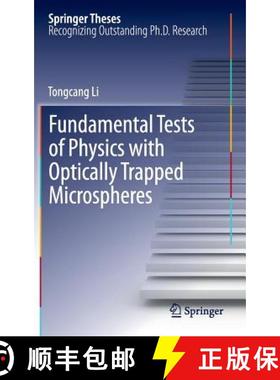 【3-4周达】Fundamental Tests of Physics with Optically Trapped Microspheres [9781461460305]