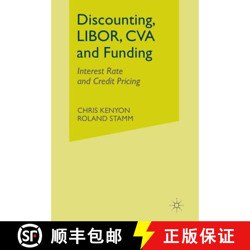 【3-4周达】Discounting, LIBOR, CVA and Funding : Interest Rate and Credit Pricing [9781349443475]