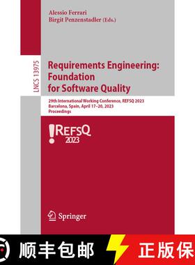 【3-4周达】Requirements Engineering: Foundation for Software Quality: 29th International Working Conf... [9783031297854]
