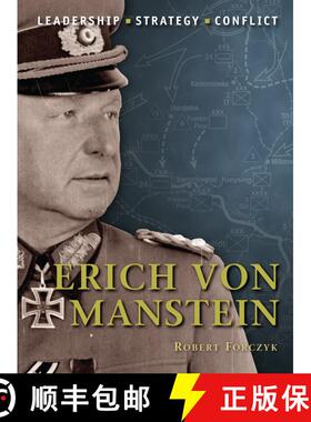 【3-4周达】Erich Von Manstein: Leadership, Strategy, Conflict [9781846034657]