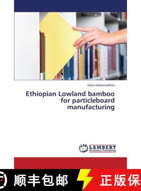 预订 Ethiopian Lowland Bamboo for Particleboard Manufacturing [9783659347252]