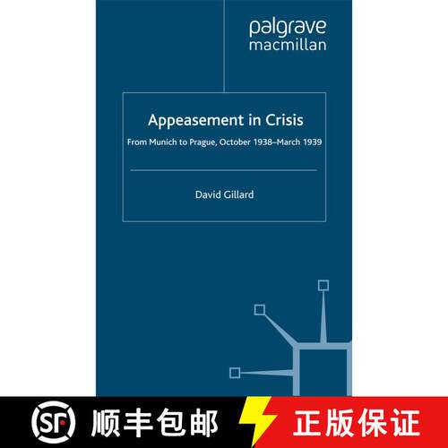 【3-4周达】Appeasement in Crisis : From Munich to Prague, October 1938-March 1939 (1st ed. 2007) [9781349352562]