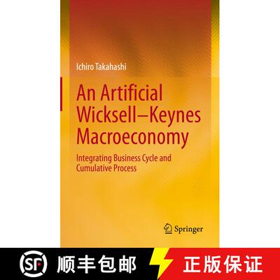 【3-4周达】An Artificial Wicksell--Keynes Macroeconomy: Integrating Business Cycle and Cumulative Pro... [9789811668388]