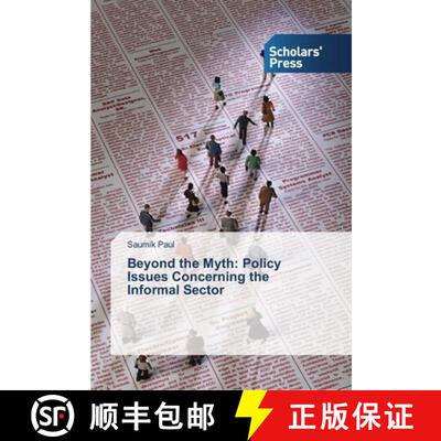 预订 Beyond the Myth: Policy Issues Concerning the Informal Sector [9783639514704]