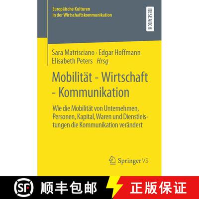 【3-4周达】Mobilität - Wirtschaft - Kommunikation : Wie die Mobilität von Unternehmen, Personen, Ka... [9783658323691]