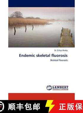 预订 Endemic Skeletal Fluorosis [9783845413037]