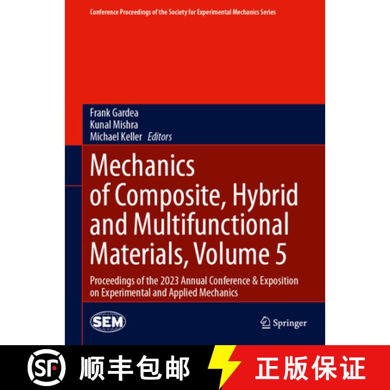 【3-4周达】Mechanics of Composite, Hybrid and Multifunctional Materials, Volume 5: Proceedings of the... [9783031504778]