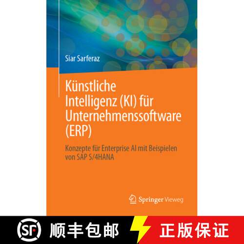 【3-4周达】Künstliche Intelligenz (KI) für Unternehmenssoftware (ERP): Konzepte für Enterprise AI ... [9783031861512]