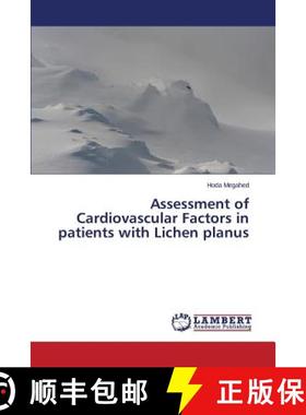 预订 Assessment of Cardiovascular Factors in Patients with Lichen Planus [9783659121593]