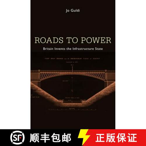 【3-4周达】精装 Roads to Power – Britain Invents the Infrastructure State [9780674057593]