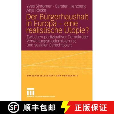【3-4周达】Der Bürgerhaushalt in Europa - eine realistische Utopie? : Zwischen Partizipativer Demokr... [9783531170831]