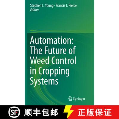 【3-4周达】Automation: The Future of Weed Control in Cropping Systems [9789402402575]