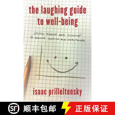 【3-4周达】The Laughing Guide to Well-Being : Using Humor and Science to Become Happier and Healthier [9781475825732]