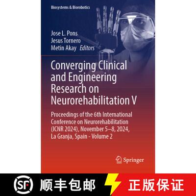【3-4周达】Converging Clinical and Engineering Research on Neurorehabilitation V: Proceedings of the ... [9783031775864]
