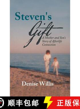 【2-3周达】Steven's Gift: A Mother and Son's Story of Afterlife Connection [9781504384674]