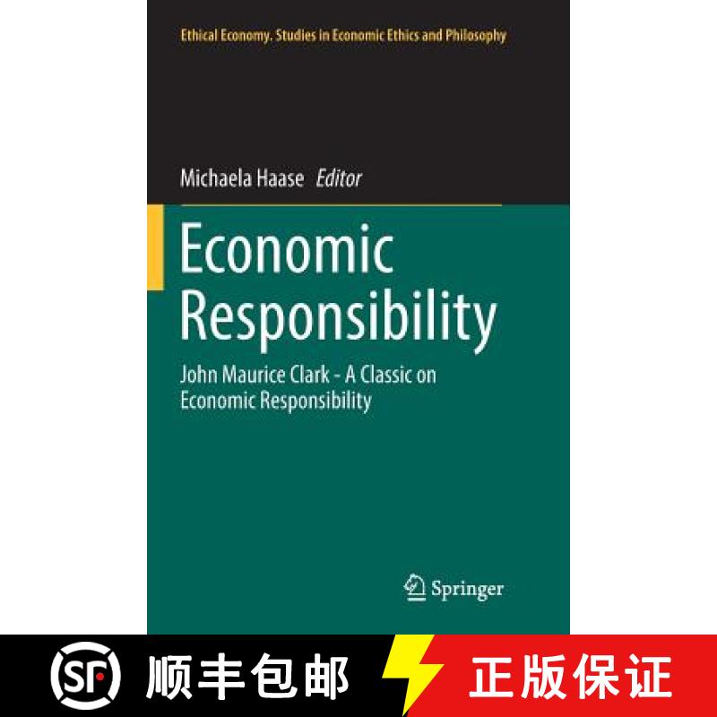 【3-4周达】Economic Responsibility : John Maurice Clark - A Classic on Economic Responsibility [9783319848198]