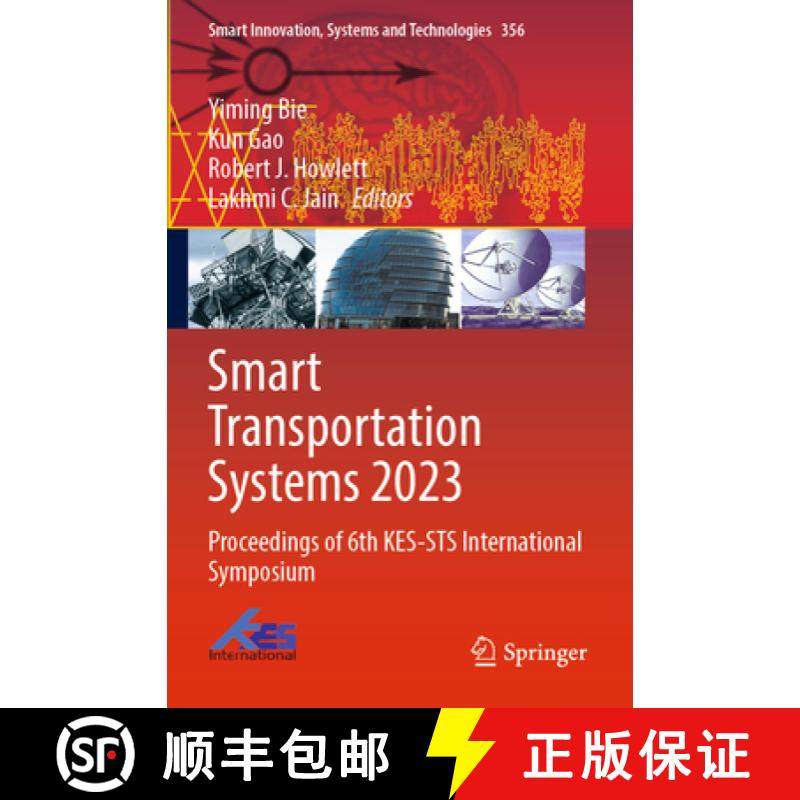 【3-4周达】Smart Transportation Systems 2023: Proceedings of 6th Kes-Sts International Symposium [9789819932863]