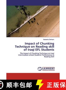 预订 Impact of Chunking Technique on Reading skill of Iraqi EFL Students [9786200280633]