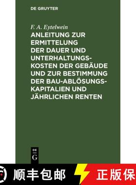 【3-4周达】Anleitung Zur Ermittelung Der Dauer Und Unterhaltungs-Kosten Der Gebaude Und Zur Bestimmun... [9783111260426]