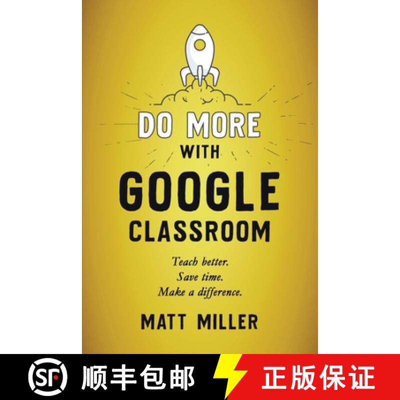 【3-4周达】Do More with Google Classroom: Teach Better. Save Time. Make a Difference. [9781951600709]